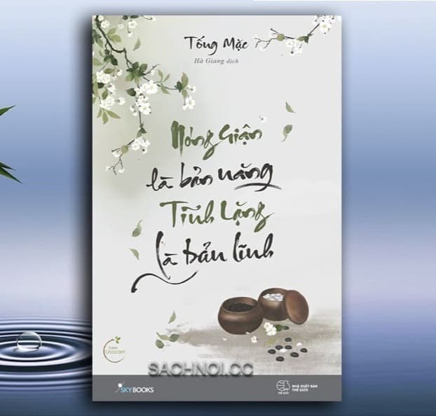 Nóng Giận Là Bản Năng - Tĩnh Lặng Là Bản Lĩnh