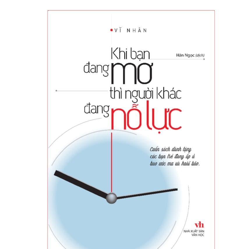 Khi Bạn Đang Mơ Thì Người Khác Đang Nỗ Lực
