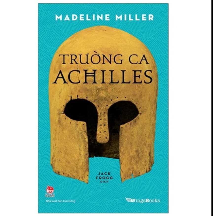 Trường Ca Achilles - Madeline Miller, Khúc Ca Bi Tráng